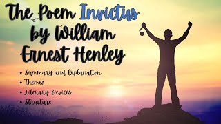 The Poem Invictus by William Ernest Henley | Explanation, Themes, Literary Devices and Structure