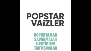 İsmihan Şimşek’in Kaleminden “Popstar Vaizler“