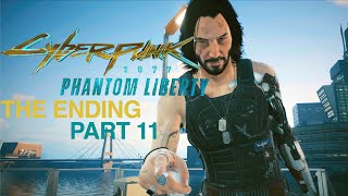 Not Giving Up!-Cyberpunk 2077:Phantom Liberty-Gameplay Walkthrough Part 11