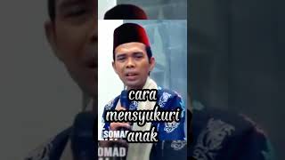 Cara menSyukuri anak Ustadz Abdul Somad Lc Ma #uas #shorts #ustadzabdulsomad