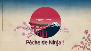 Pêche de ninja !