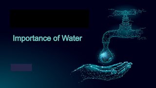 Importance of Water | Water Information | Planet WITH(OUT) WATER | importance of water in human life