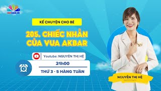 #205 CHIẾC NHẪN CỦA VUA AKBAR | Kể Chuyện Cho Bé | Nguyễn Thị Hệ