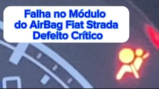 Defeito AirBag Fiat Strada !!! Veja o que aconteceu e o porque!!!