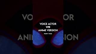 voice actors Vs anime version 👀😳 | part-two | 🔥