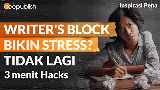 Writer's Block? Begini Cara Mengatasinya dengan Mudah | Inspirasi Pena #2