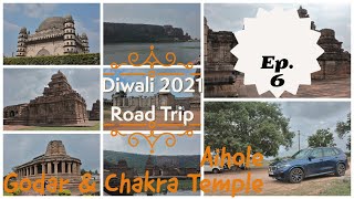 Diwali 2021 - Ep 6 - Karnataka - Aihole - Godar and Chakra Temple