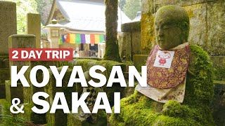 2 Day Trip to Koyasan and Sakai | japan-guide.com