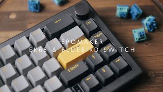 Epomaker EK68 & Bluebird Switch Showcase + Review + Sound Test