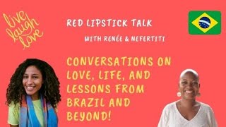 Red Lipstick Talk with Renée and Nefertiti