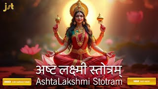 Ashtalakshmi Stotram | अष्ट लक्ष्मी स्तोत्रम् | Mahalakshmi Mantra With Lyrics By Jumi Sarmah Tiwari