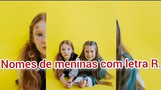 Dez nomes de meninas com letra R.