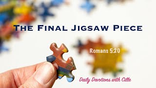 The Final Jigsaw Piece | Romans 5:20 | Daily Devotions with Cille | Pastor Joseph Prince #devotional