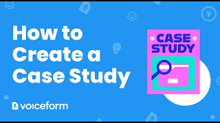 What You Need to Know About Doing a Case Study