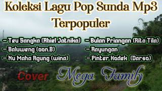 MP3 KUMPULAN LAGU SUNDA TERBAIK DAN TERPOPULER (Cover Mega Family)