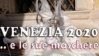 Venezia 2020 e le sue maschere (in 4k)