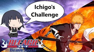 Bleach: Brave Souls - [#586] Ichigo's Challenge