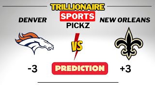 10/17/24 Denver vs New Orleans Week 7 Best Bet - NFL Thursday Night Football Picks w Bonnie & Clyde