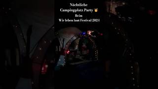 Nächtliche Camping Platz Party | Wir Leben Laut Festival 2024 |#festival #wirlebenlaut #2024 #short