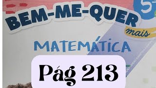 Bem-me-quer Mais Matemática  - 5° ano - pág 213 - Mais medida