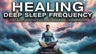 Healing Deep Sleep Frequency Music