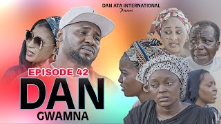 Dan Gwamna Season 4 Episode 42 Original 2024