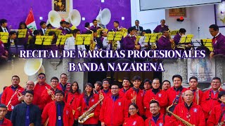 GRAN Y TRADICIONAL BANDA NAZARENA | RECITAL DE MARCHAS PROCESIONALES 2024 | 4K