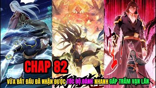 CHAP 82 | VỪA BẮT ĐẦU ĐÃ CÓ TỐC ĐỘ ĐÁNH NHANH GẤP TRĂM VẠN LẦN TA VÔ ĐỊCH