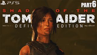 SHADOW OF THE TOMB RAIDER PS5 Walkthrough Gameplay Part 6 - No Commentary (FULL GAME)