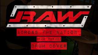 WWE Monday Night Raw Theme "Across the Nation" (drum cover)