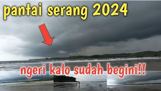 PANTAI SERANG Blitar terbaru 2024!! ngeri kalo sudah begini...