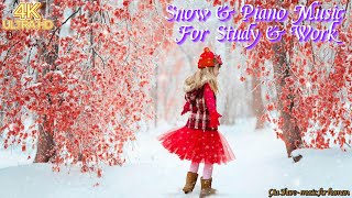 Snow & Piano Music For Study & Work /relax, peace, good mood