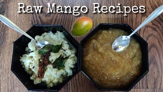 Raw mango recipes | Raw mango pachdi and gojju | Ruchira