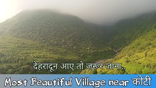 We Found A Beautiful Village Near KOTI || Uttarakhand की खूबसूरत जगह।