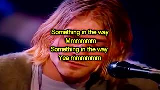 Nirvana - Something In The Way [Lyrics]