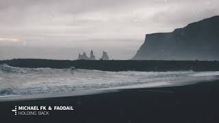 Michael FK & Faodail - Holding Back