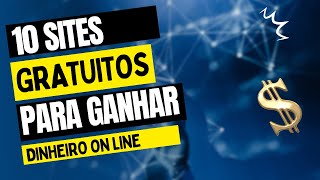 10 sites gratuitos para ganhar dinheiro online - em dolar