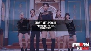 Red Velvet - Psycho (Ferry Remix)