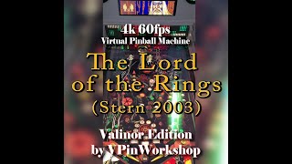 The Lord of the Rings (Stern 2003) Valinor Edition for Visual Pinball -  4k 60fps Virtual Pinball