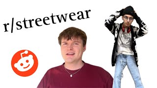 The Worst Subreddit: r/streetwear