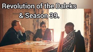 Revolution of the Daleks & Season 39 (Series 13) Started Filming.