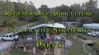 Regenerative Agriculture and Cooperative Strategies Part 5