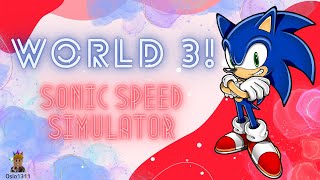 ODBLOKOWAŁEM WORLD 3 W SONIC SPEED SIMULATOR!