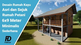 Membangun Rumah Kebun Sederhana 6x9 Meter Tingkat | Desain Rumah Kayu Di Kebun