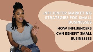 Influencer Marketing Strategies ALL Business Should Know (How Businesses Can BENEFIT)