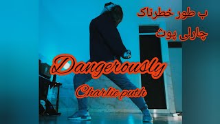 ‼️dangerously⚠️‼️/charlie puth/choreogherapy by darkness/س#دنسر #چارلی پوث/ناکب طور خطر❗چ❗#دن