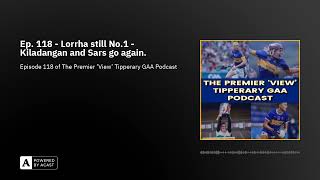 Ep. 118 - Lorrha still No.1 - Kiladangan and Sars go again.