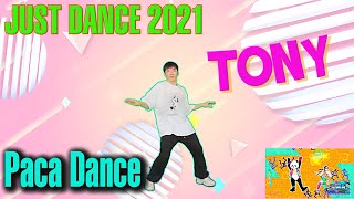 Just Dance 2021 | Paca Dance - The Just Dance Band | Dancer Tony 🌟🌟