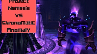 Project Nemesis VS Chronomatic Anomaly HC