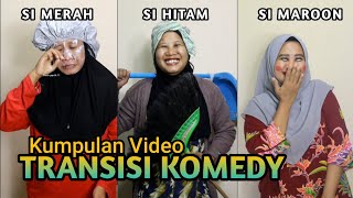 TRANSISI VERSI KOMEDI || KALIAN SUKA YANG MANA GAES